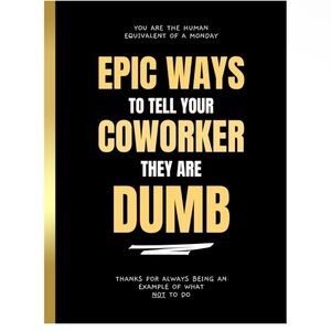 Epic Ways to Tell Your Coworker They Are Dumb Book